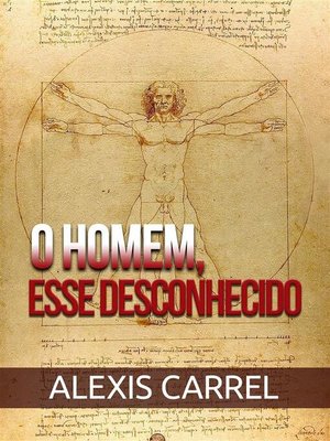 cover image of O Homem, Esse Desconhecido (Traduzido)